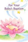 For Your Baby's Baptism