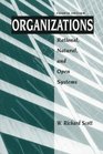 Organizations Rational Natural and Open Systems