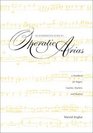 An Interpretive Guide to Operatic Arias A Handbook for Singers Coaches Teachers and Students