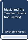 Music and the teacher