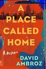 A Place Called Home A Memoir