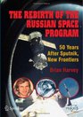 The Rebirth of the Russian Space Program 50 Years After Sputnik New Frontiers