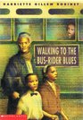 Walking to the BusRider Blues