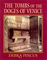 The Tombs of the Doges of Venice  Venetian State Imagery in the Thirteenth and Fourteenth Centuries