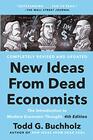 New Ideas from Dead Economists The Introduction to Modern Economic Thought 4th Edition