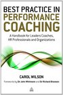 Best Practice in Performance Coaching A Handbook for Leaders Coaches HR Professionals and Organizations