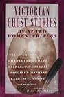 Victorian Ghost Stories by Noted Women Writers