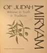 Miryam of Judah Witness in truth  tradition