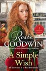 A Simple Wish A heartwarming and uplifiting saga from bestselling author Rosie Goodwin