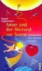 Amor und der Abstand zur Sonne Geschichten aus meinem Kosmos