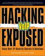 Hacking Exposed VoIP Voice Over IP Security Secrets  Solutions