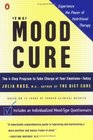 The Mood Cure  The 4Step Program to Take Charge of Your EmotionsToday