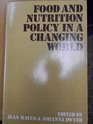 Food and Nutrition Policy in a Changing World