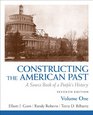 Constructing the American Past A Source Book of a People's History Volume 1