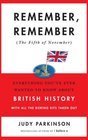 Remember Remember  Everything You've Ever Wanted to Know About British History with All the Boring Bits Taken Out