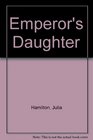 Emperor's Daughter