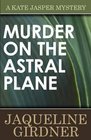 Murder On the Astral Plane