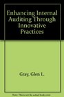 Enhancing Internal Auditing Through Innovative Practices
