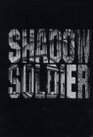 Shadow Soldier (J. D. Wilkes)