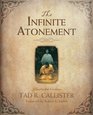 The Infinite Atonement: Illustrated Edition
