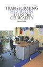 Transforming SchoolsIllusion or Reality