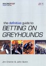 The Definitive Guide to Betting on Greyhounds