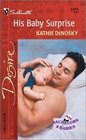 His Baby Surprise (Bachelors & Babies) (Silhouette Desire, No 1374)
