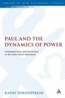 Paul and the Dynamics of Power Communication and Interaction in the Early ChristMovement