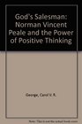 God's Salesman Norman Vincent Peale and the Power of Positive Thinking