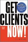 Get Clients Now A 28day Marketing Program for Professionals Consultants And Coaches