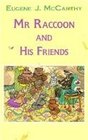 Mr Raccoon and His Friends and Two Other Stories