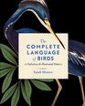 The Complete Language of Birds A Definitive and Illustrated History