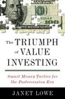 The Triumph of Value Investing Smart Money Tactics for the Postrecession Era