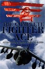 THE COMPLETE FIGHTER ACE All the Worlds Fighter Aces 19142000