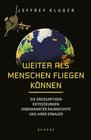 Weiter als Menschen fliegen Knnen