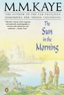 The Sun In The Morning My Early Years in India  England