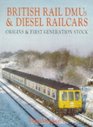 British Rail DMUs and Diesel Railcars Origins and First Generation Stock