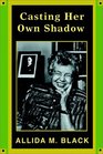 Casting Her Own Shadow  Eleanor Roosevelt  The Shaping Of Postwar