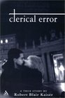Clerical Error A True Story