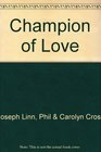 Champion of Love