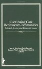 Continuing Care Retirement Communities Political Social and Financial Issues