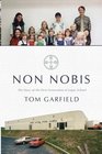 Non Nobis The Story of the First Generation of Logos School