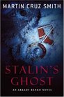 Stalin's Ghost (Arkady Renko, Bk 6)