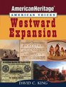 AmericanHeritage American Voices Westward Expansion