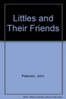 The Littles and Their Friends (Littles, Bk 10)