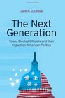 Next Generation Young Elected Officials and Their Impact on American Politics