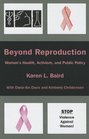 Beyond Reproduction: Women's Health, Activism, and Public Policy