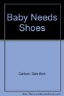 Baby Needs Shoes