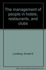 The management of people in hotels restaurants and clubs