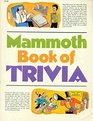 Mammoth book of trivia